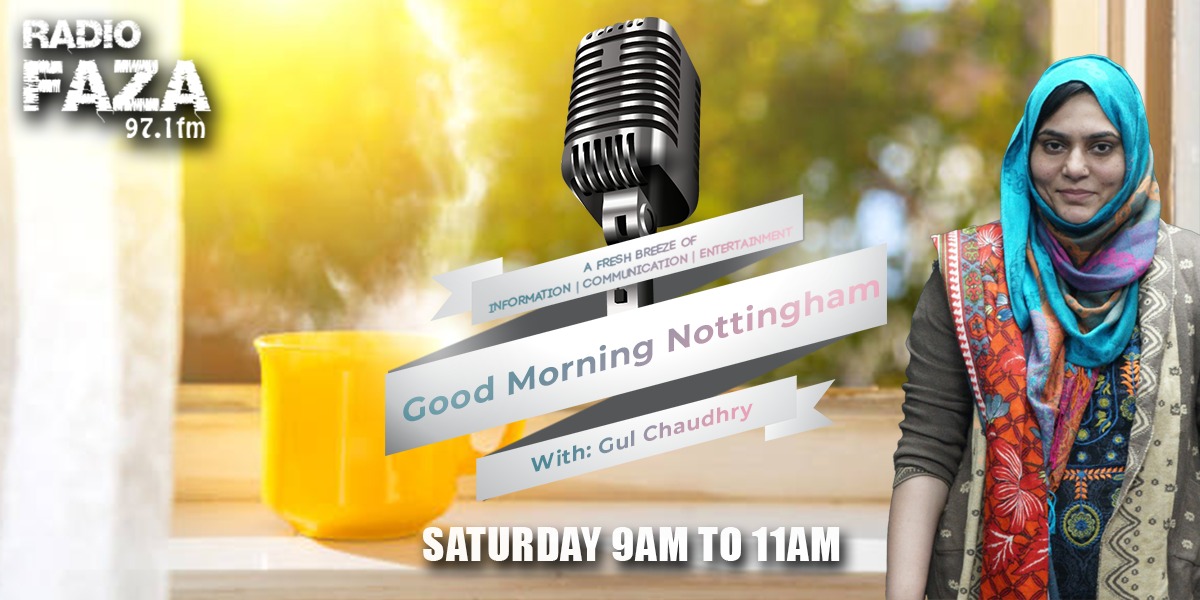 Good Morning Nottingham with Gul Chaudhry